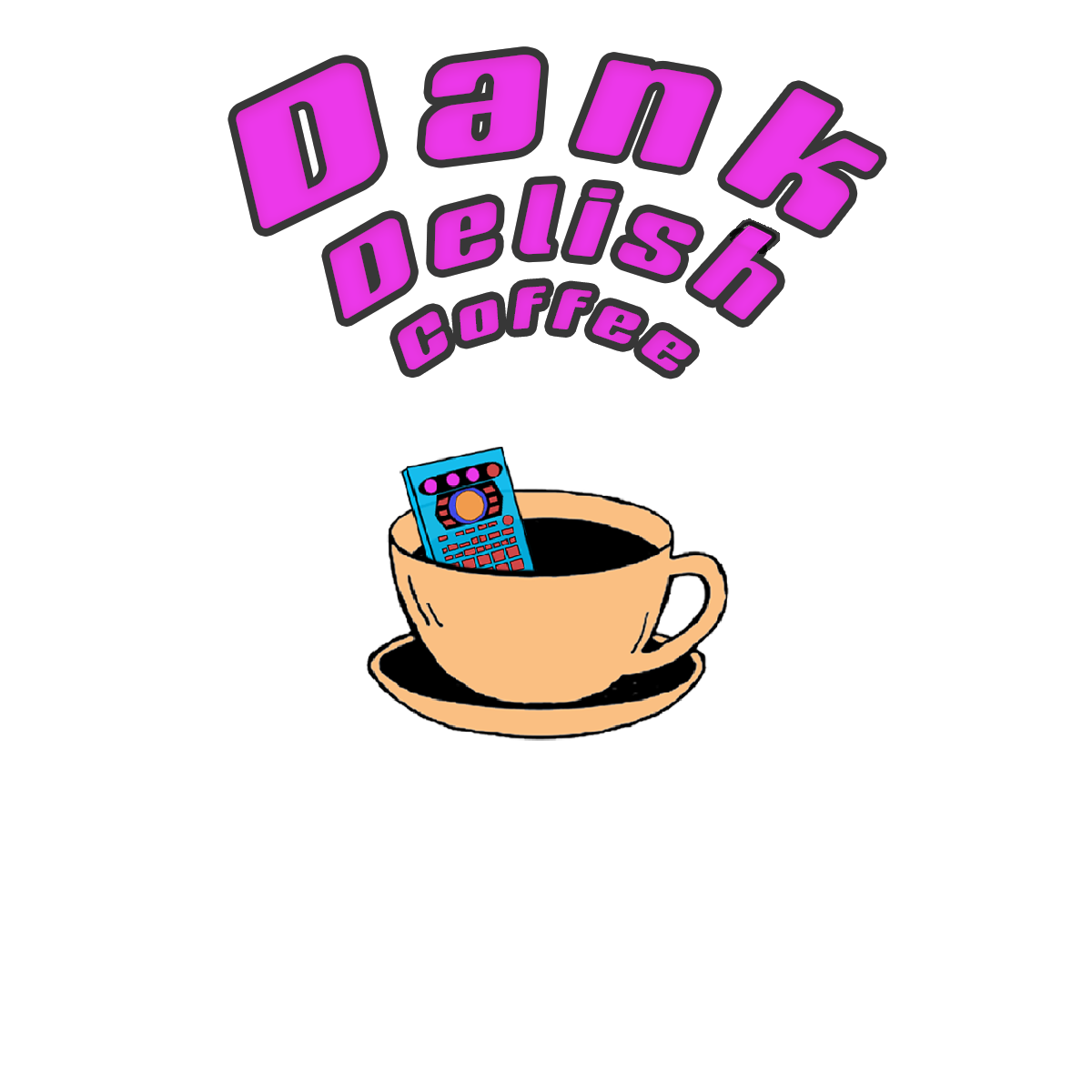 Dank Delish Coffee